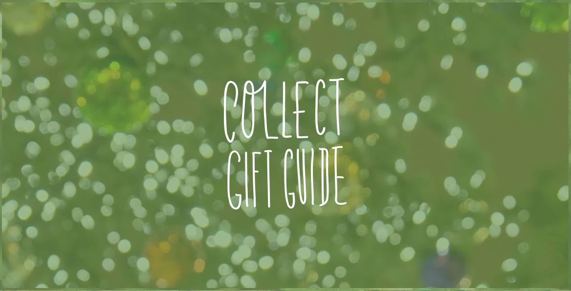 Collect Gift Guide 2013